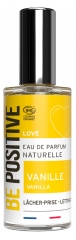 Be Positive Eau de Parfum Love Vanille Bio 50 ml