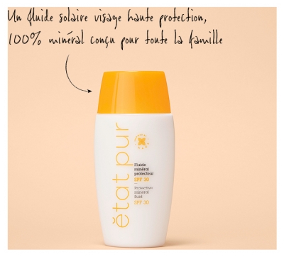 État Pur Fluide Solaire SPF 30 100% Minéral Ultra-Fluide et Adapté à Toute la Famille.